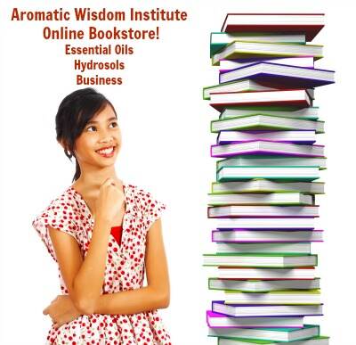 Aromatic Wisdom Institute Online Bookstore…and More!