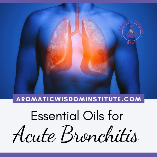 Essential Oils for Acute Bronchitis