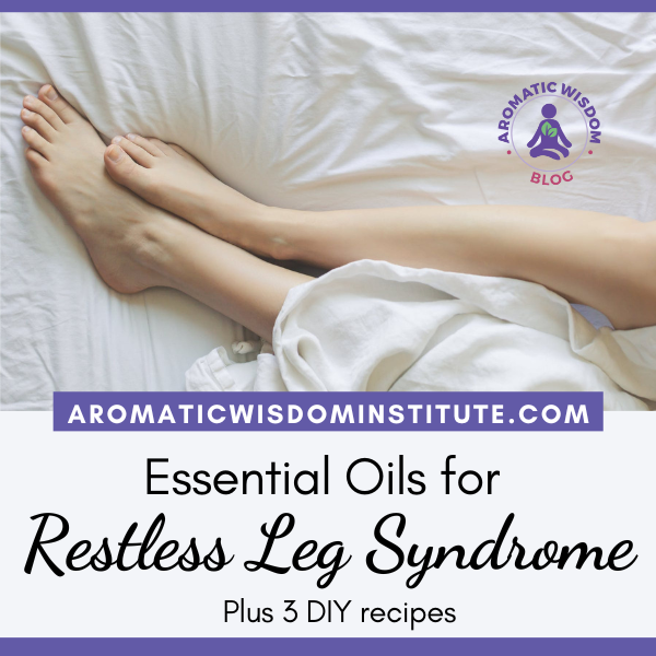 3 Essential Oil Blends for Restless Leg Syndrome