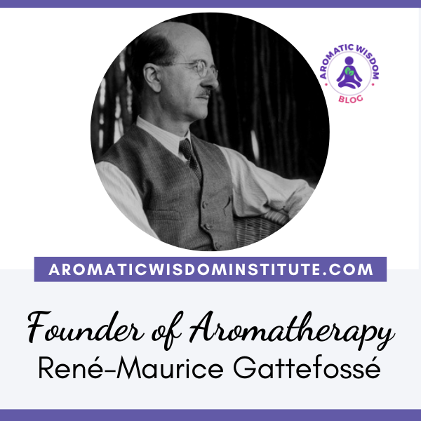 The Founding of Aromatherapy: Documentary about René-Maurice Gattefossé